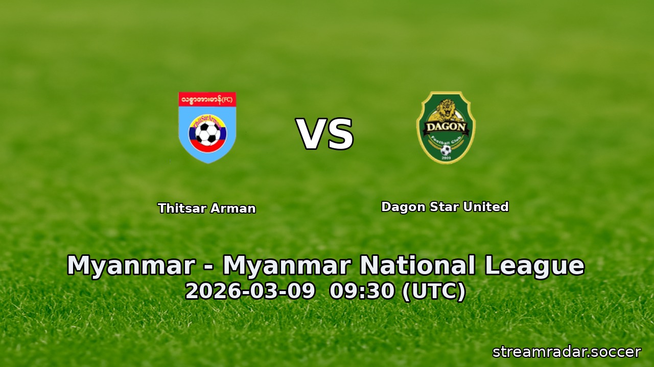 Thitsar Arman vs Dagon Star United