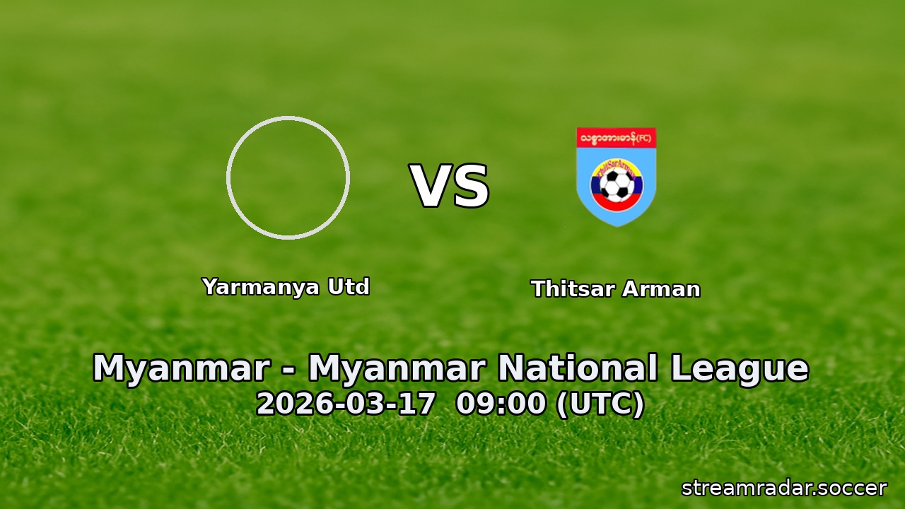 Yarmanya Utd vs Thitsar Arman