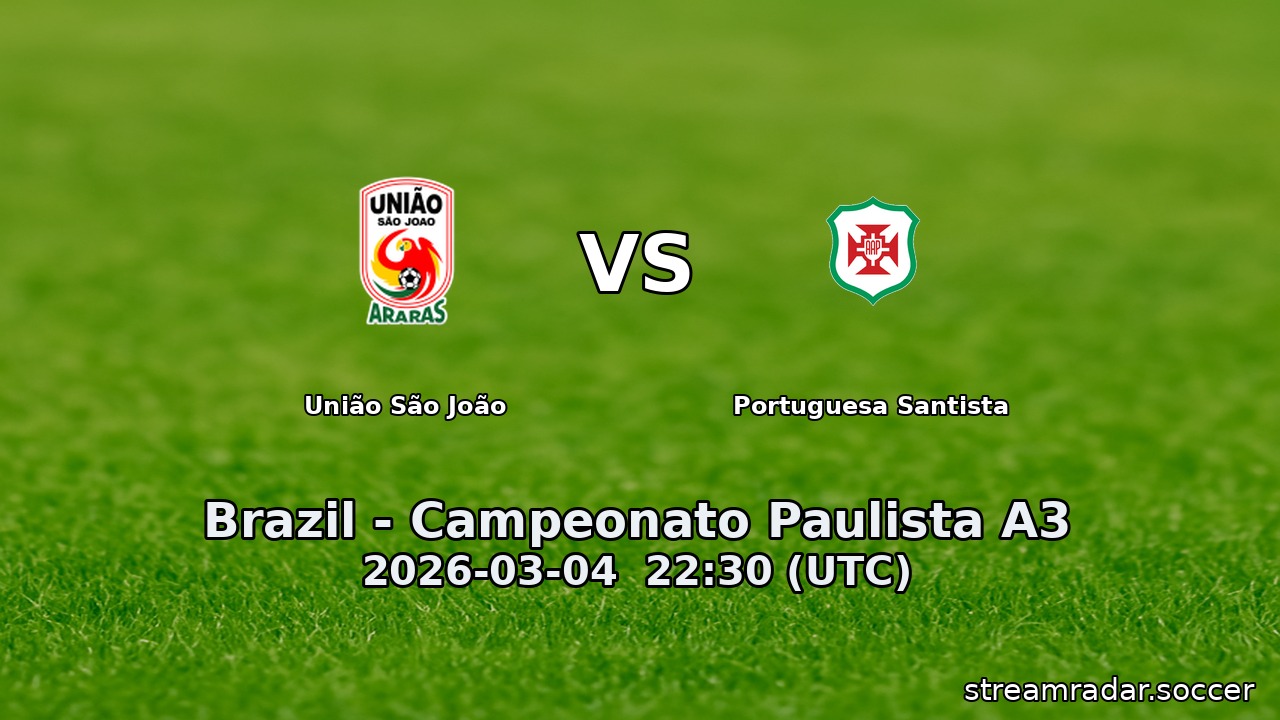 União São João vs Portuguesa Santista