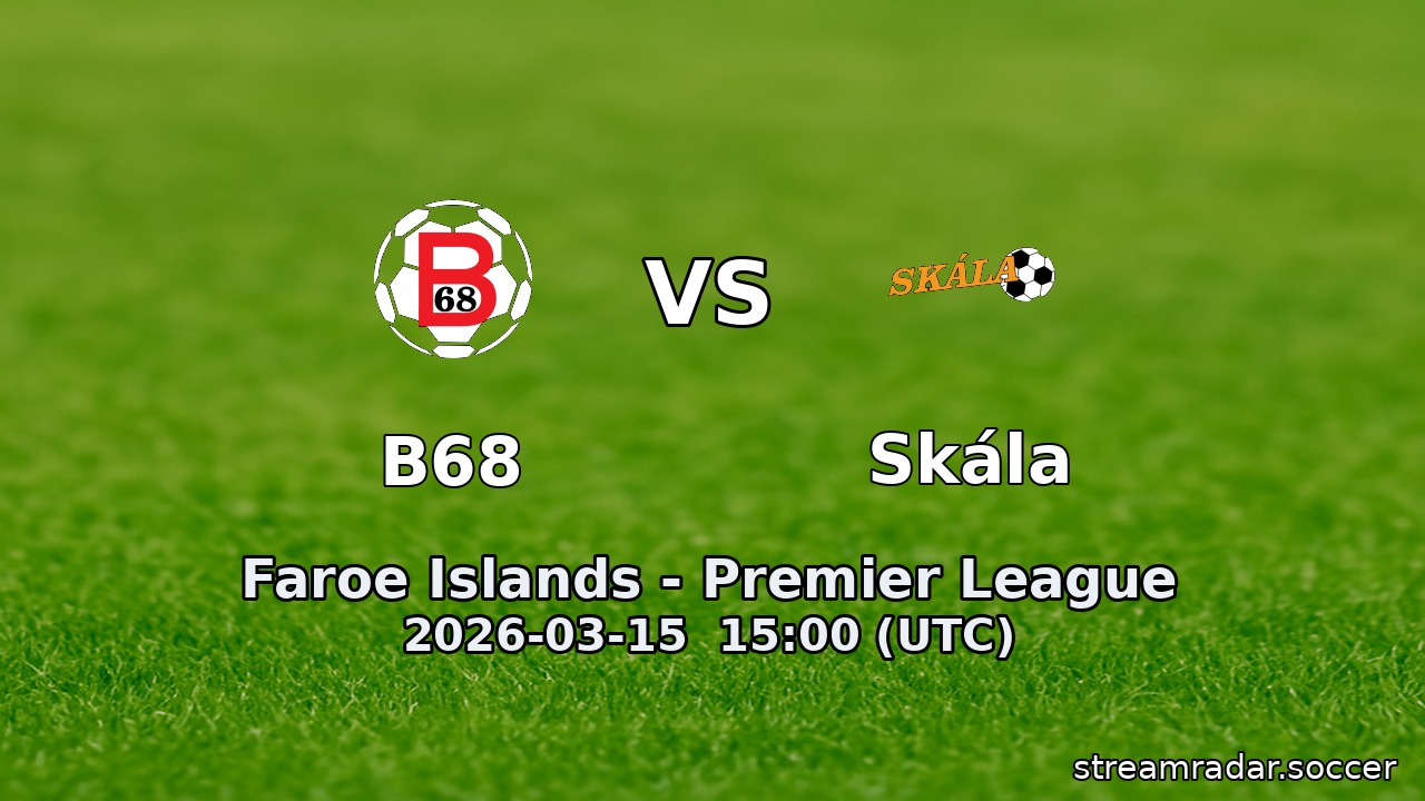 B68 vs Skála