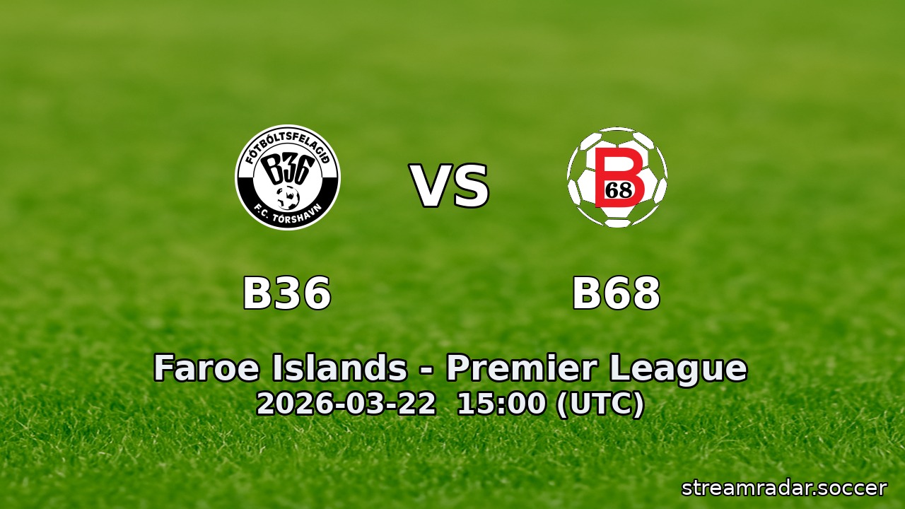 B36 vs B68