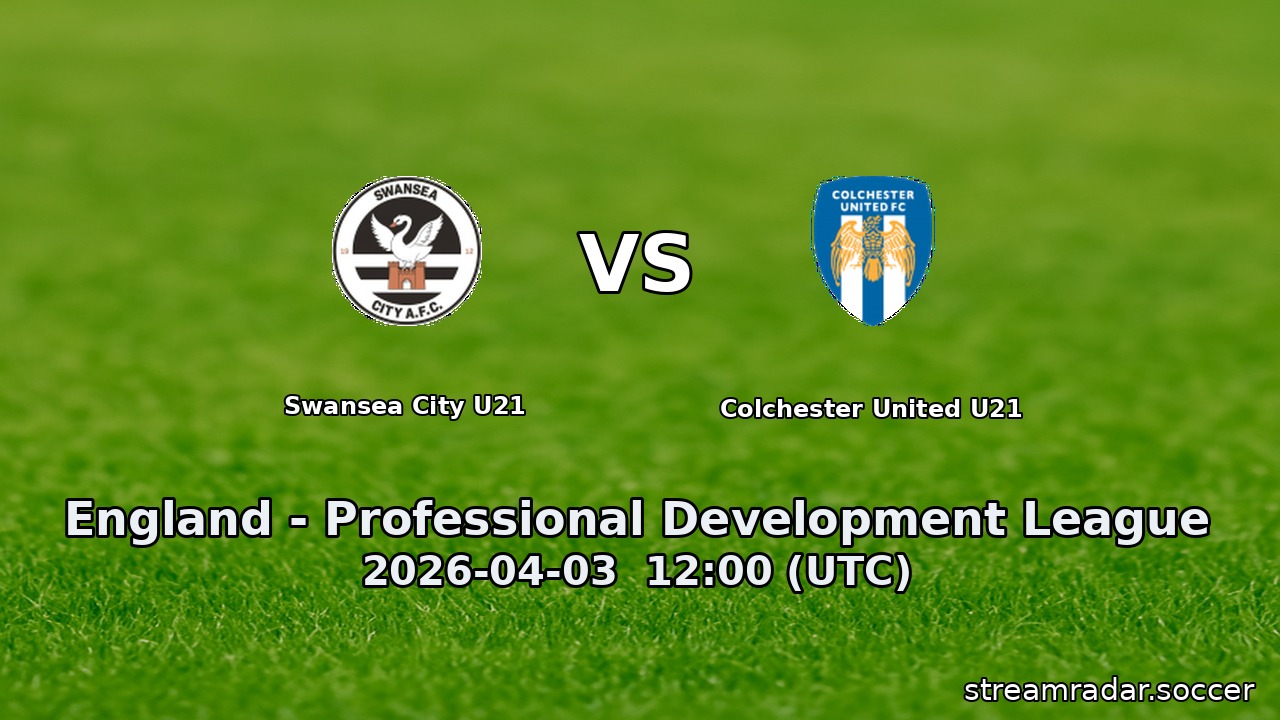 Swansea City U21 vs Colchester United U21