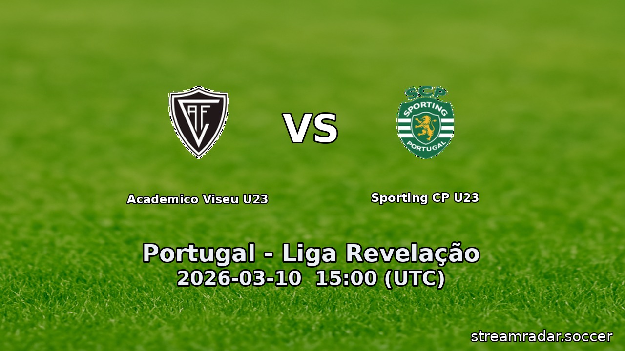 Academico Viseu U23 vs Sporting CP U23