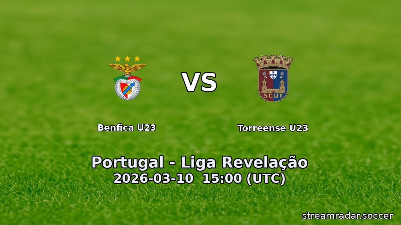 Benfica U23 vs Torreense U23