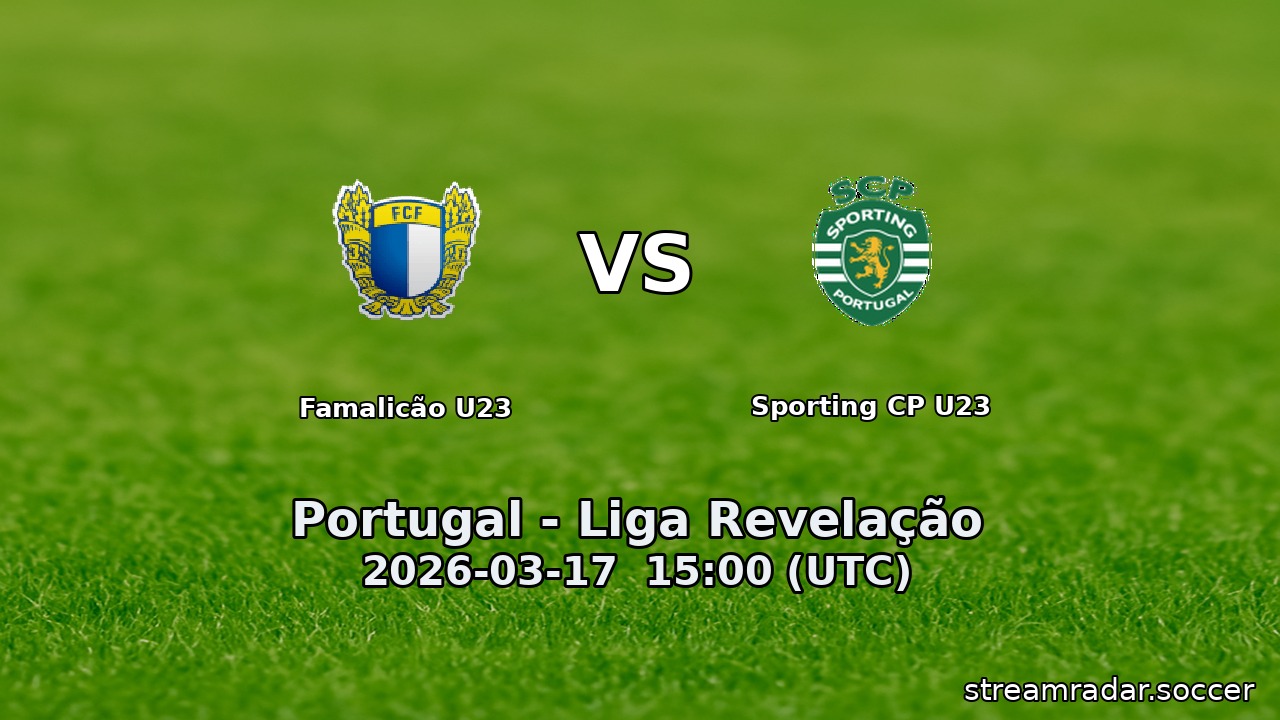 Famalicão U23 vs Sporting CP U23