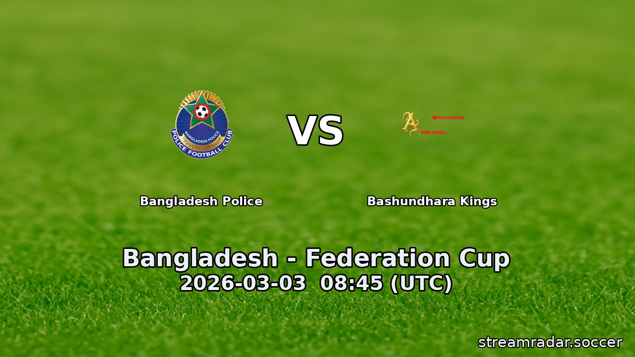 Bangladesh Police vs Bashundhara Kings