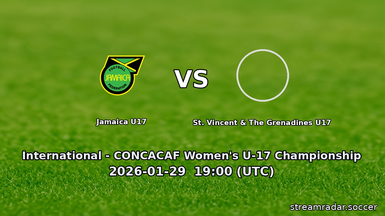 Jamaica U17 vs St. Vincent & The Grenadines U17