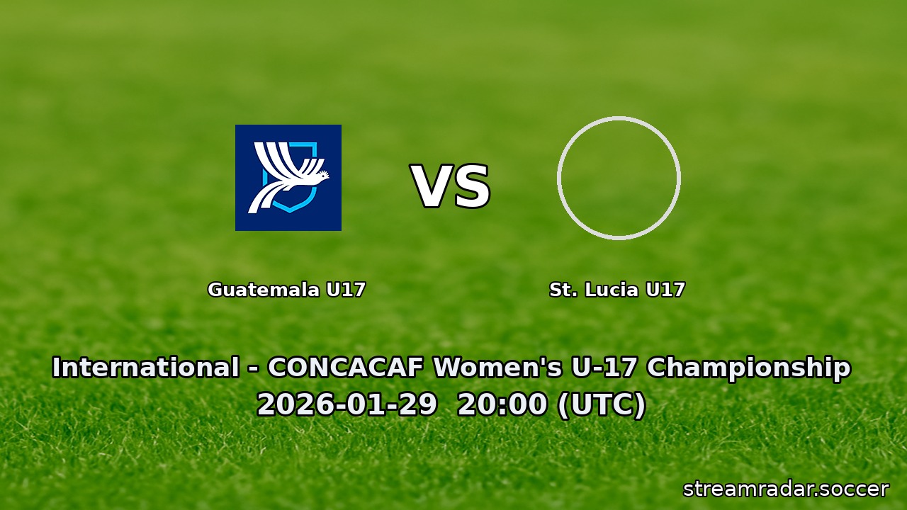 Guatemala U17 vs St. Lucia U17