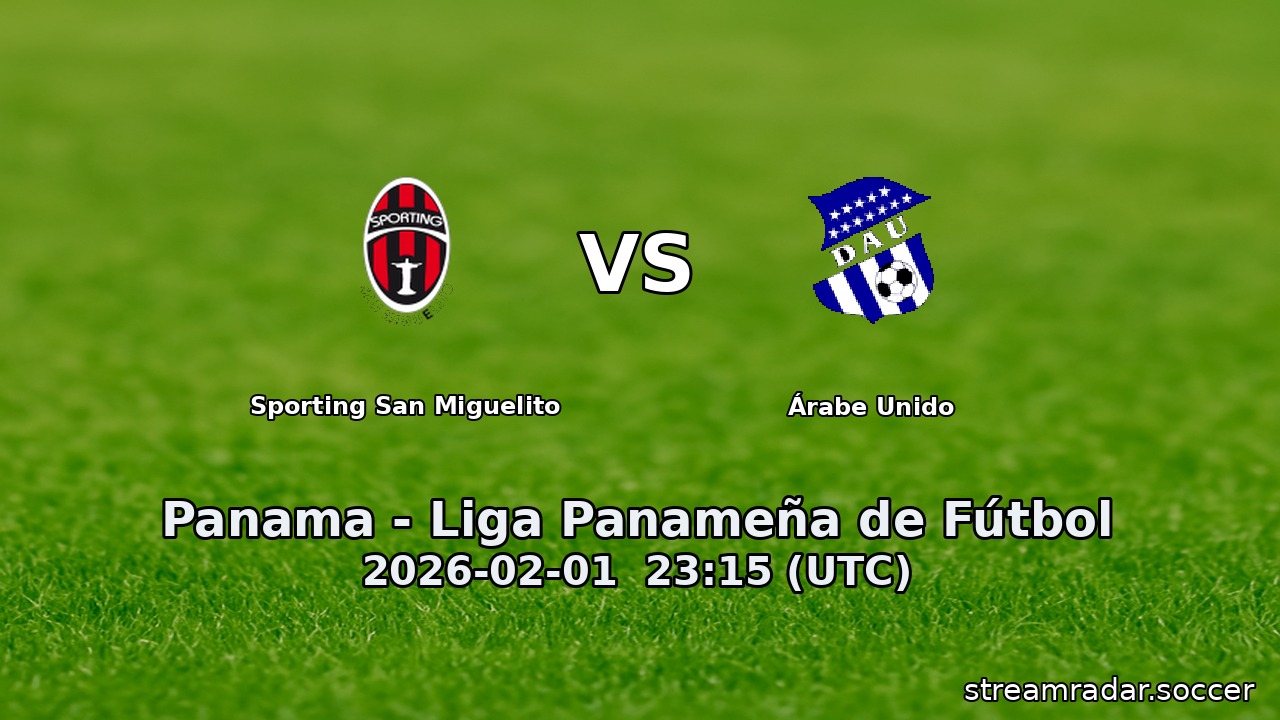 Sporting San Miguelito vs Árabe Unido