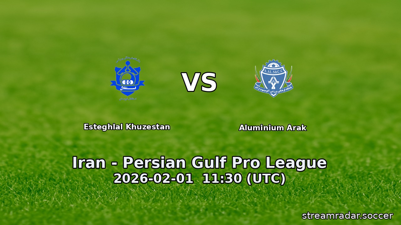 Esteghlal Khuzestan vs Aluminium Arak