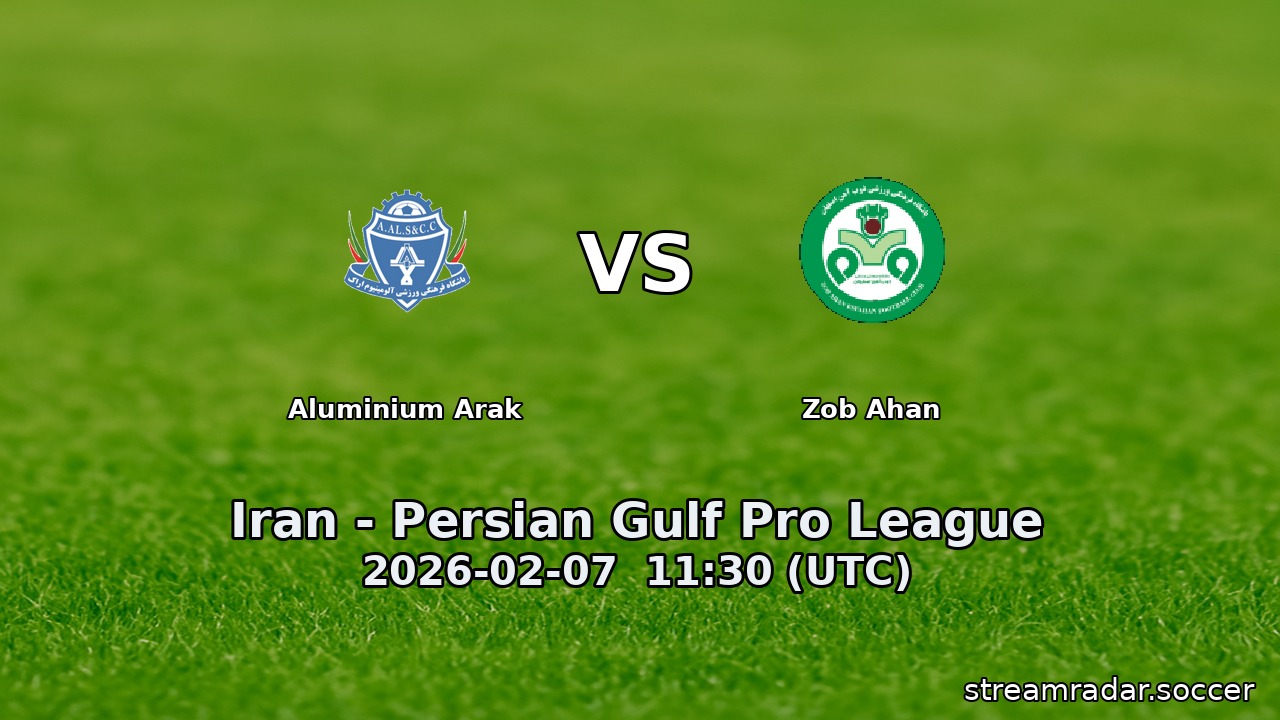 Aluminium Arak vs Zob Ahan