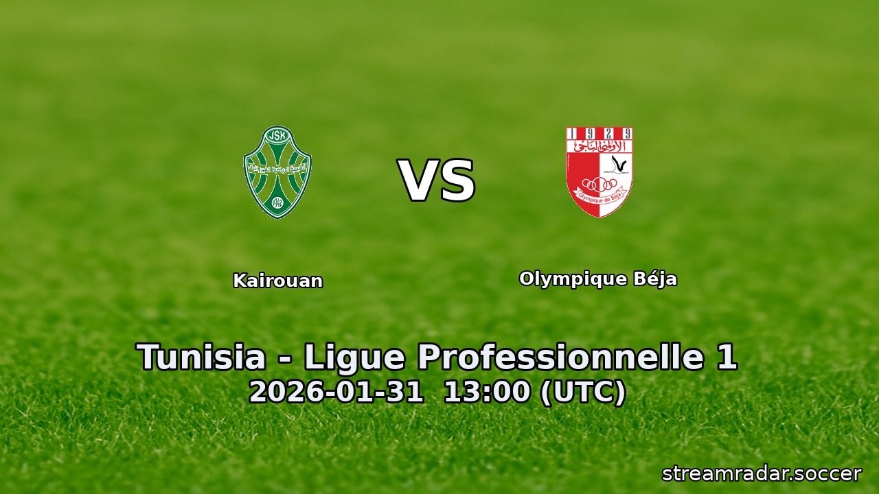 Kairouan vs Olympique Béja