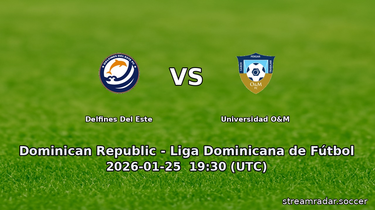 Delfines Del Este vs Universidad O&M