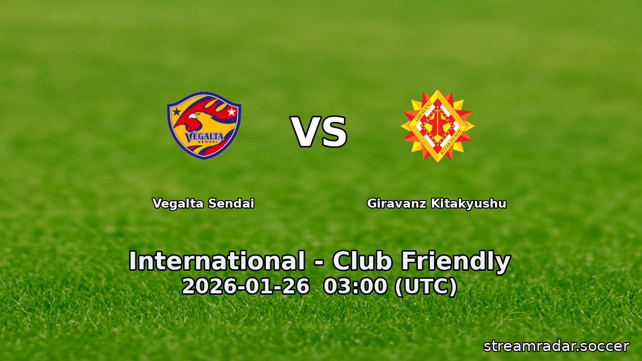 Vegalta Sendai vs Giravanz Kitakyushu