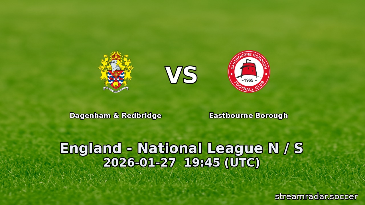 Dagenham & Redbridge vs Eastbourne Borough