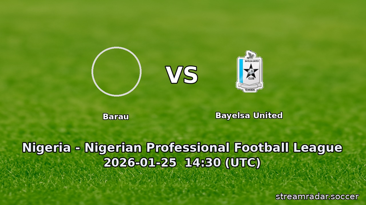 Barau vs Bayelsa United