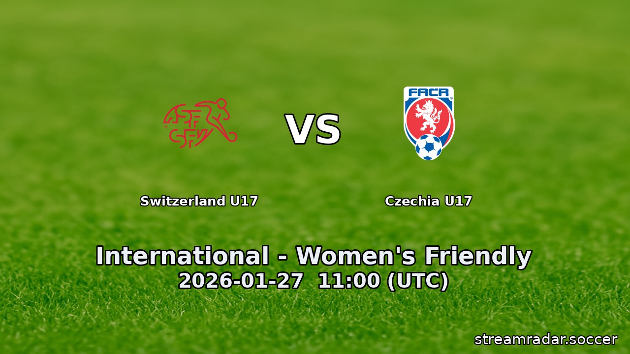Switzerland U17 vs Czechia U17