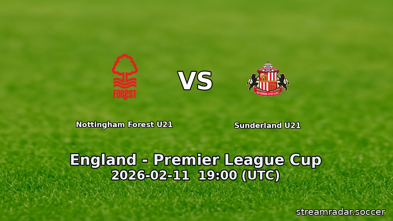 Nottingham Forest U21 vs Sunderland U21