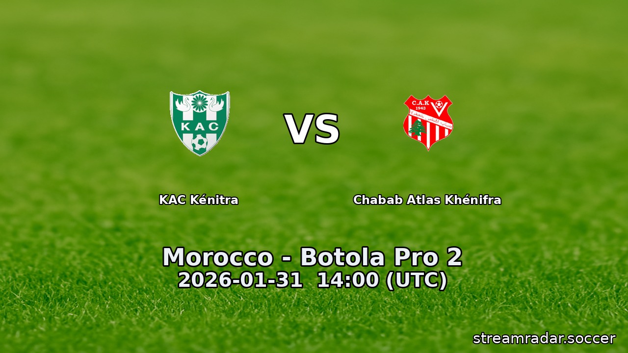 KAC Kénitra vs Chabab Atlas Khénifra