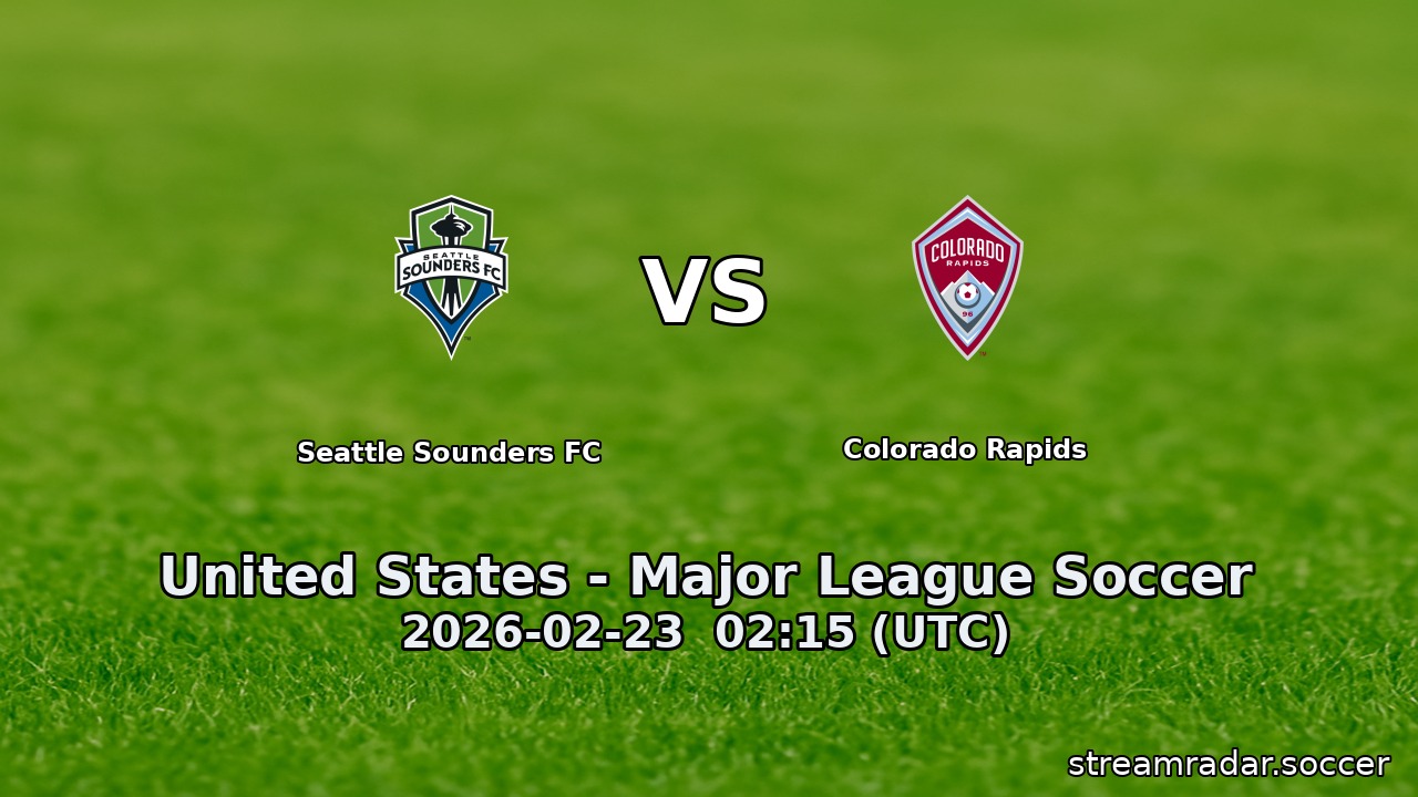 Seattle Sounders FC vs Colorado Rapids