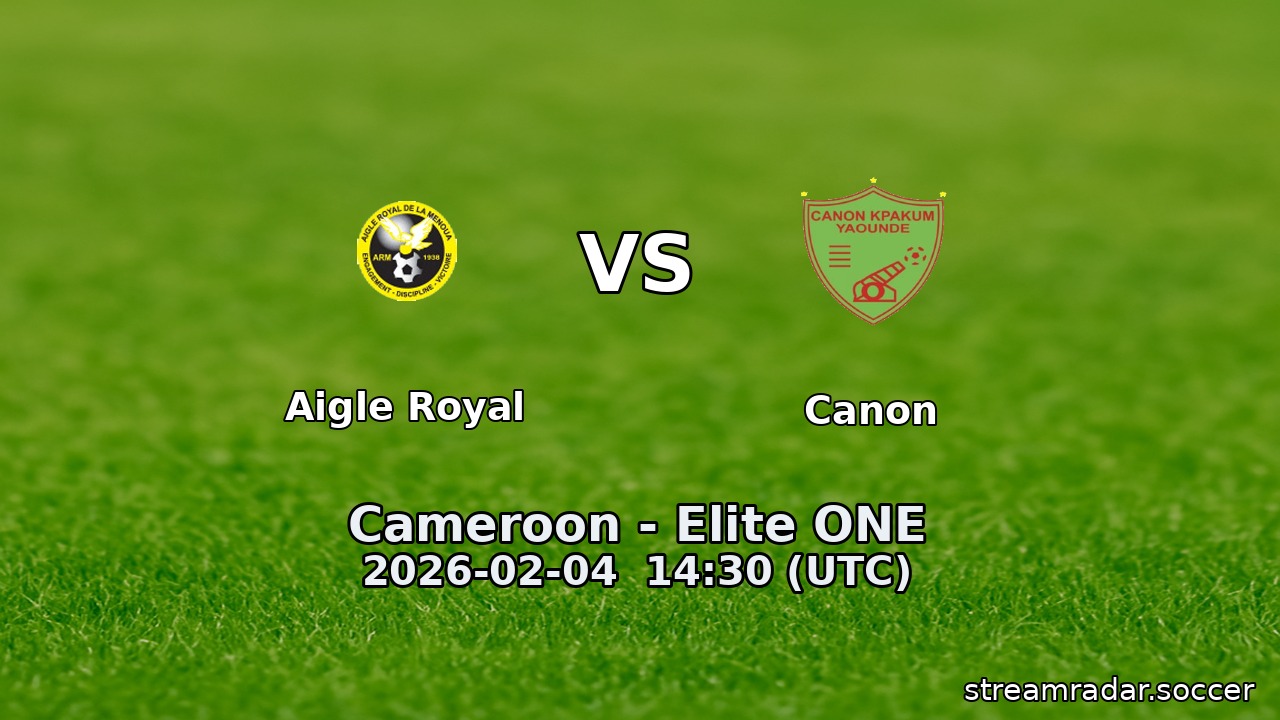 Aigle Royal vs Canon