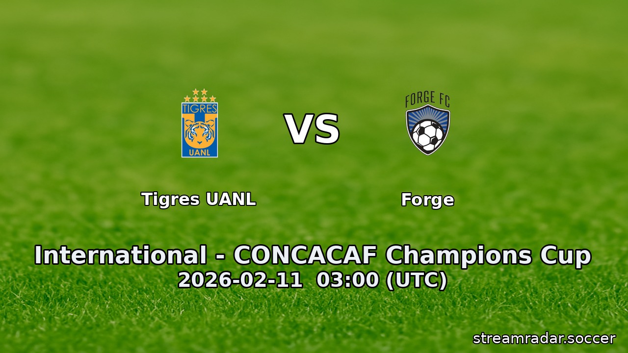 Tigres UANL vs Forge