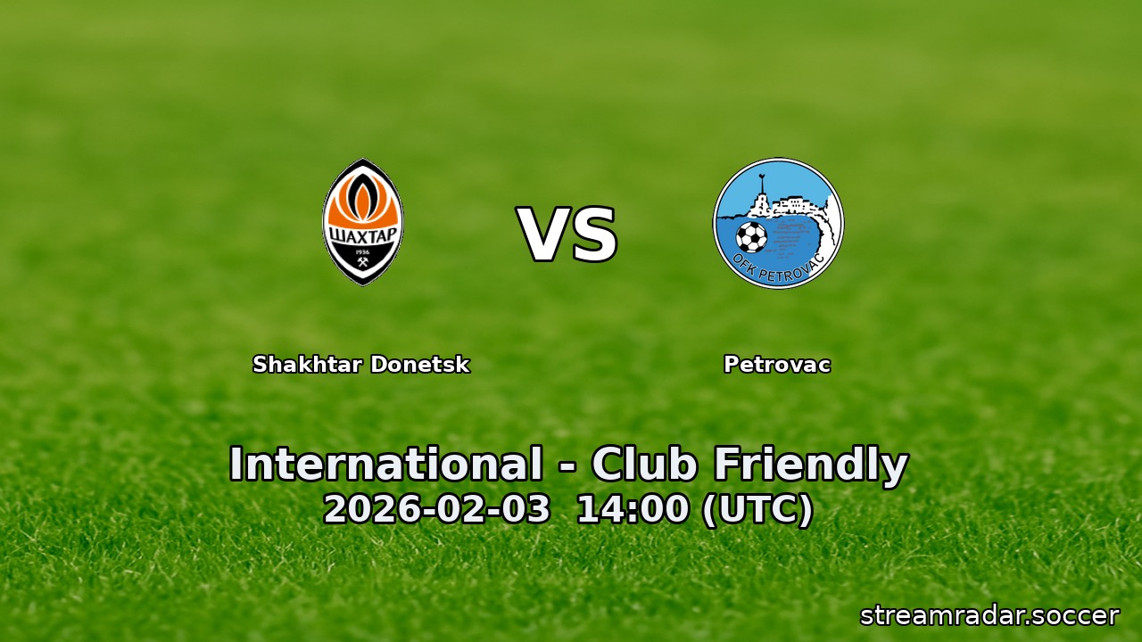 Shakhtar Donetsk vs Petrovac