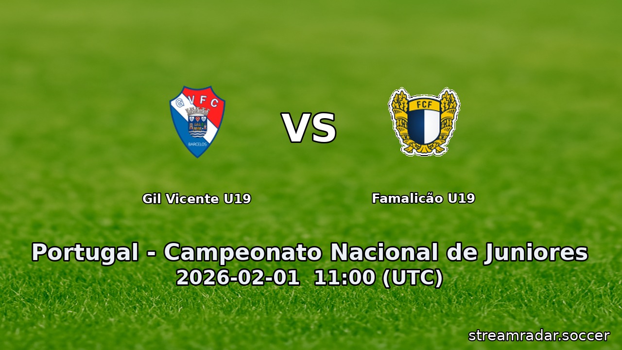 Gil Vicente U19 vs Famalicão U19