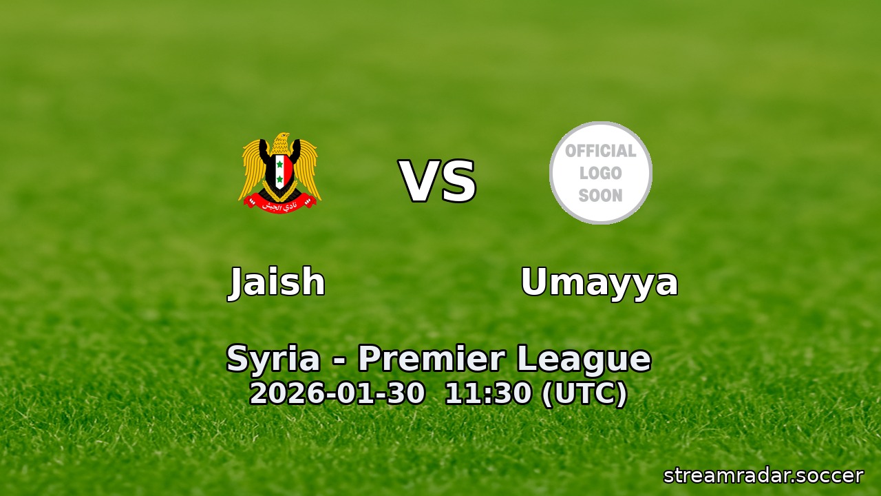 Jaish vs Umayya