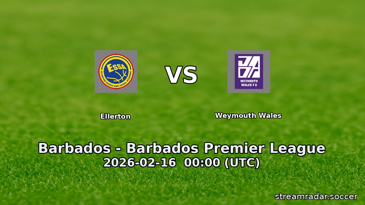 Ellerton vs Weymouth Wales