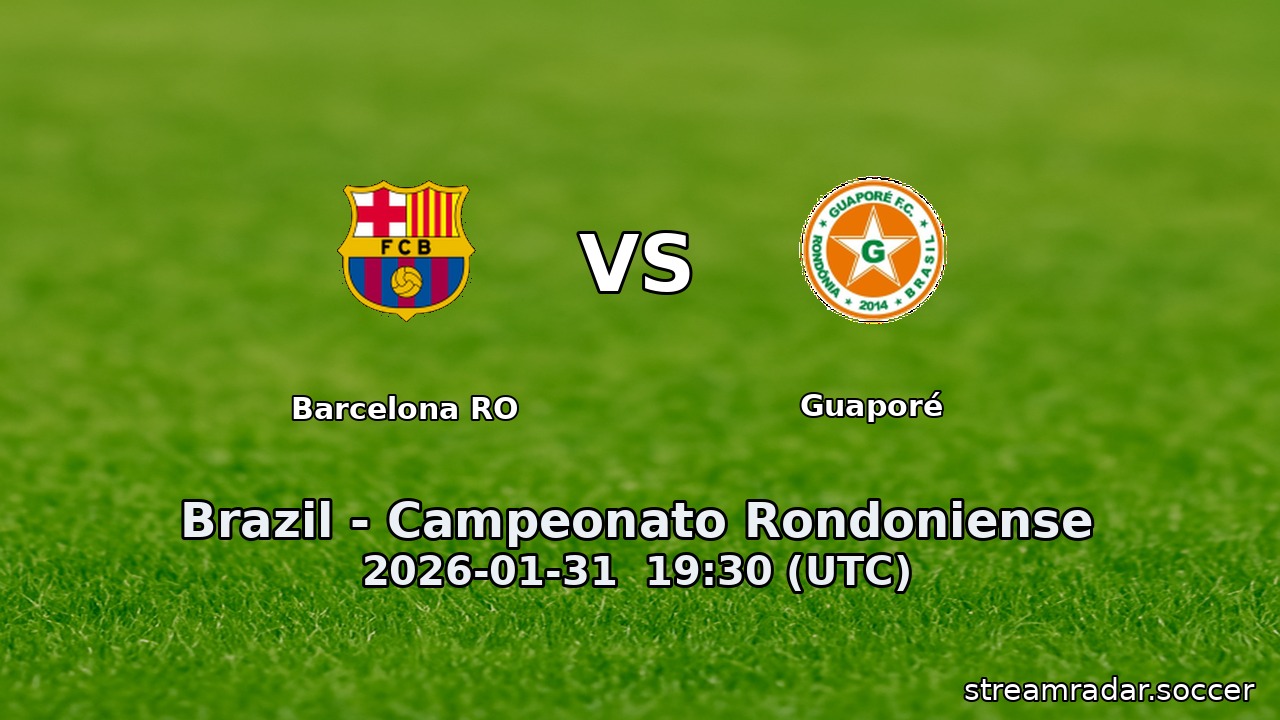 Barcelona RO vs Guaporé