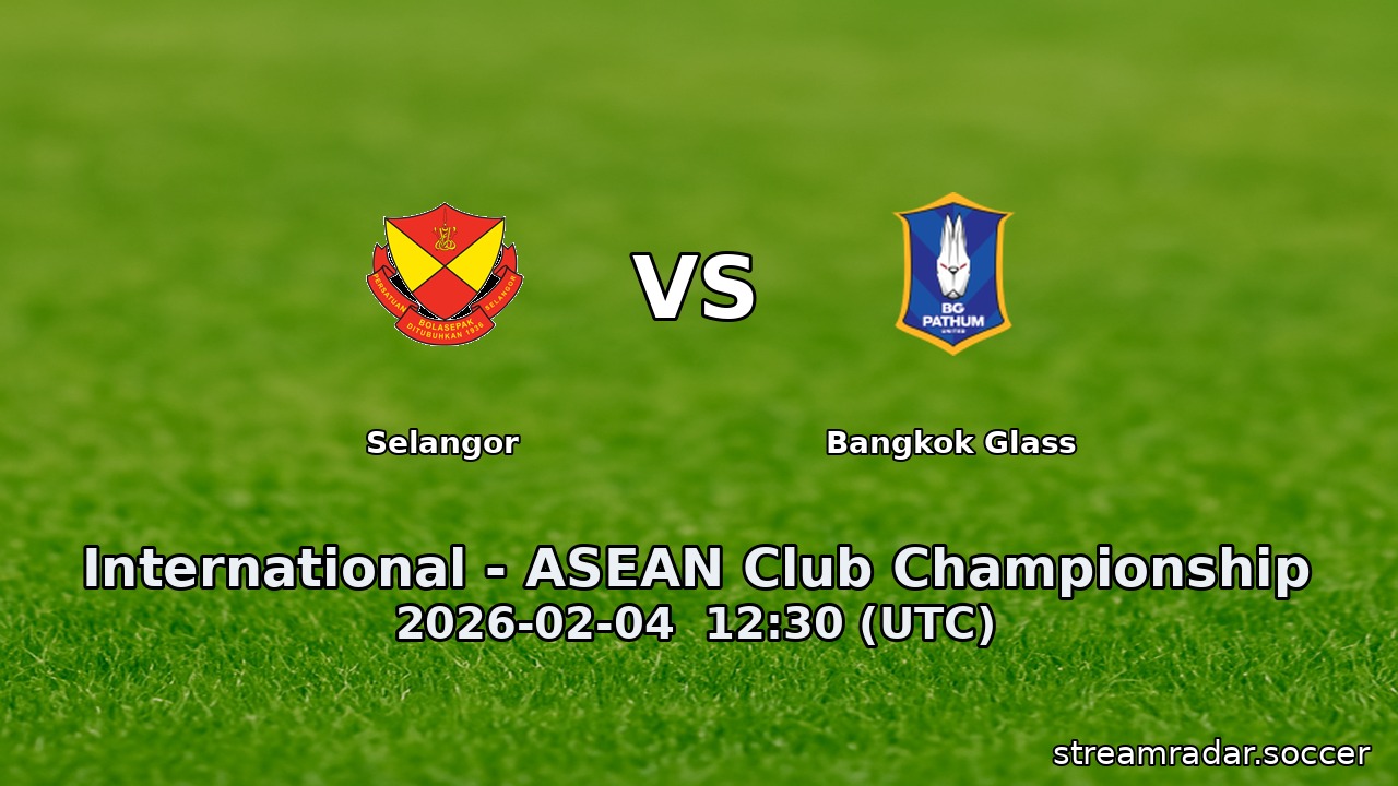 Selangor vs Bangkok Glass