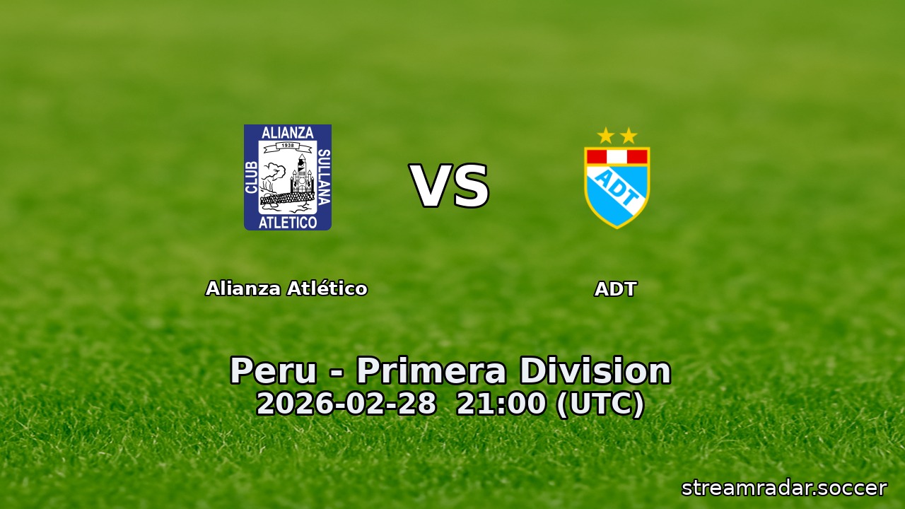 Alianza Atlético vs ADT