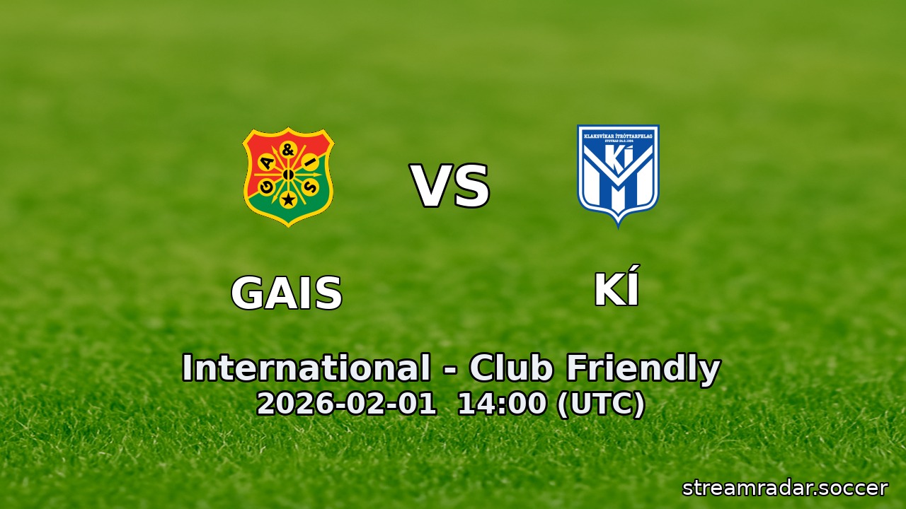 GAIS vs KÍ