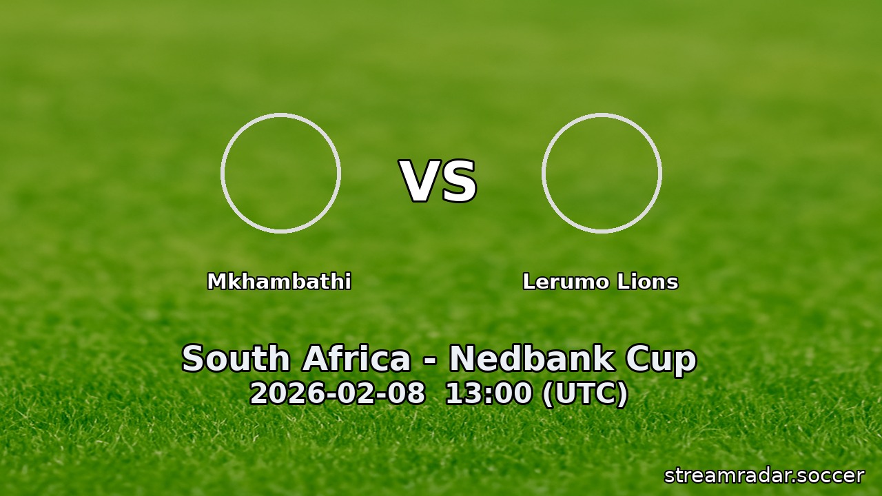 Mkhambathi vs Lerumo Lions