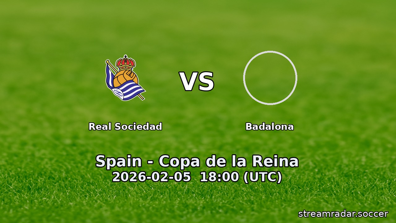 Real Sociedad vs Badalona