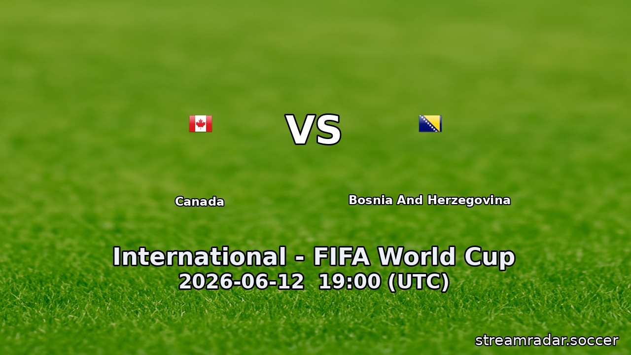 Canada vs Bosnia And Herzegovina