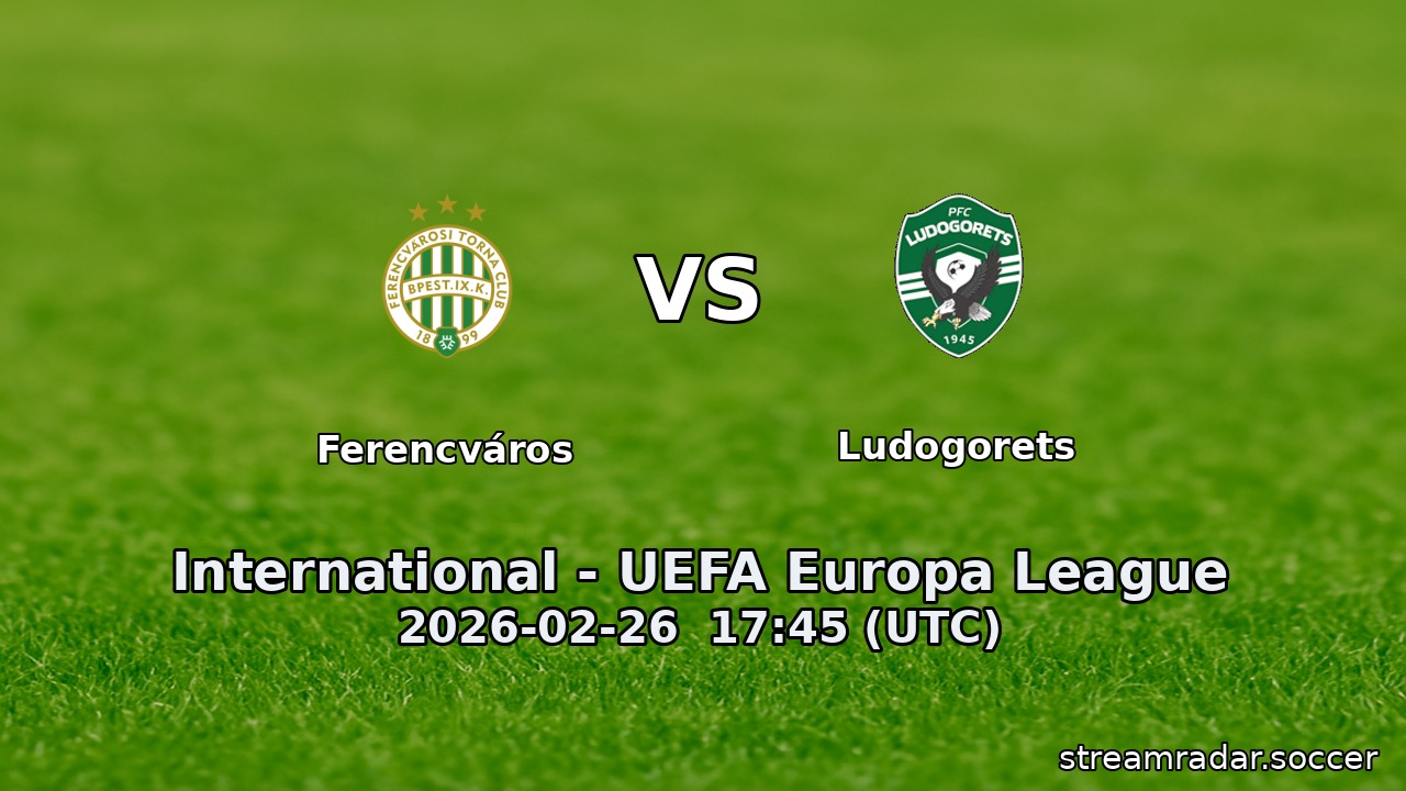 Ferencváros vs Ludogorets