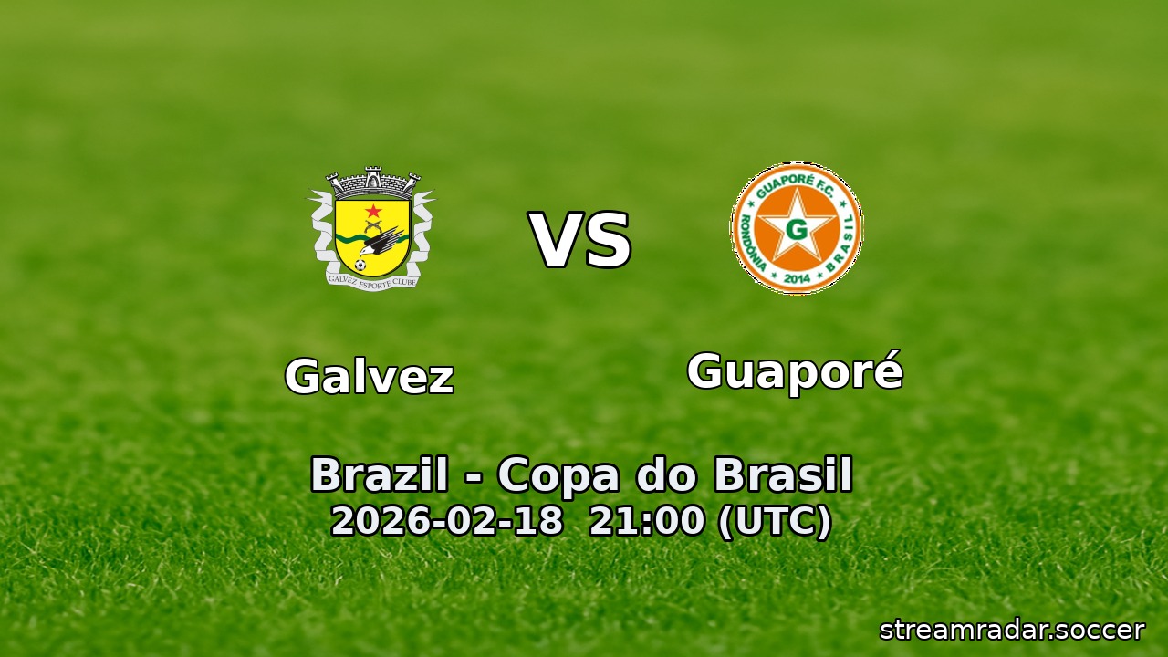 Galvez vs Guaporé