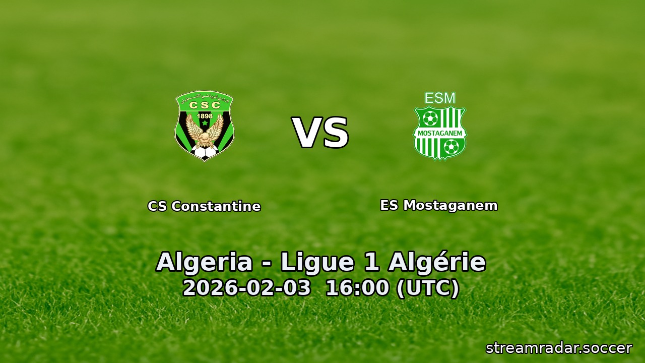 CS Constantine vs ES Mostaganem