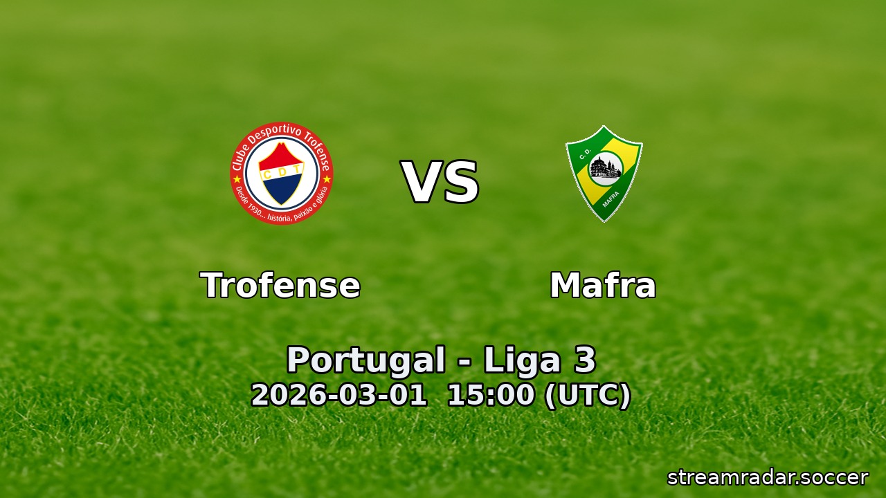 Trofense vs Mafra