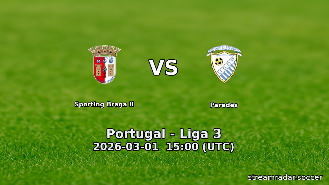 Sporting Braga II vs Paredes