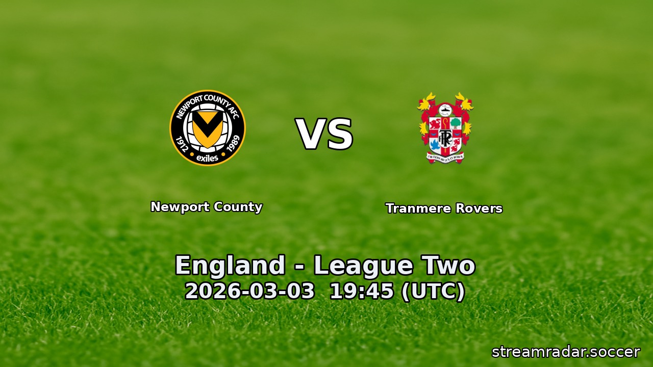 Newport County vs Tranmere Rovers
