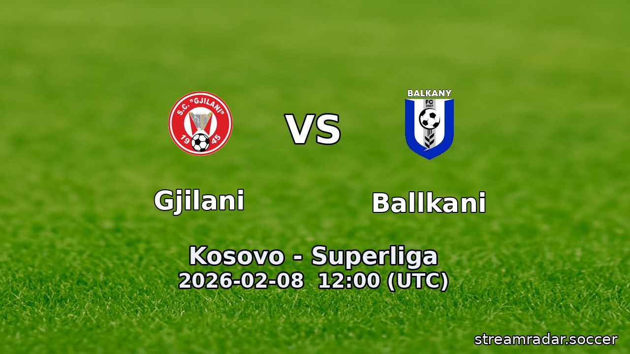 Gjilani vs Ballkani