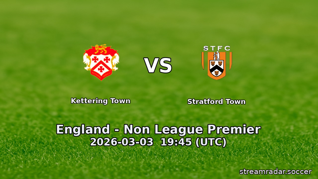 Kettering Town vs Stratford Town