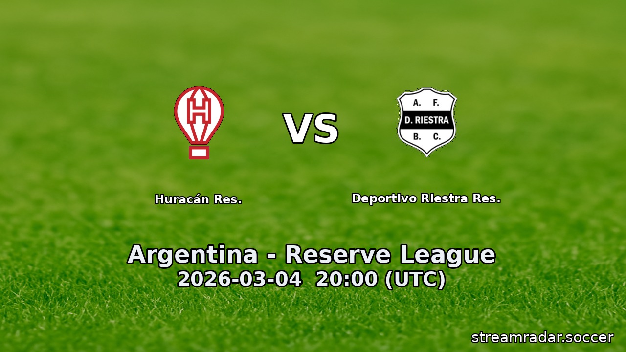 Huracán Res. vs Deportivo Riestra Res.