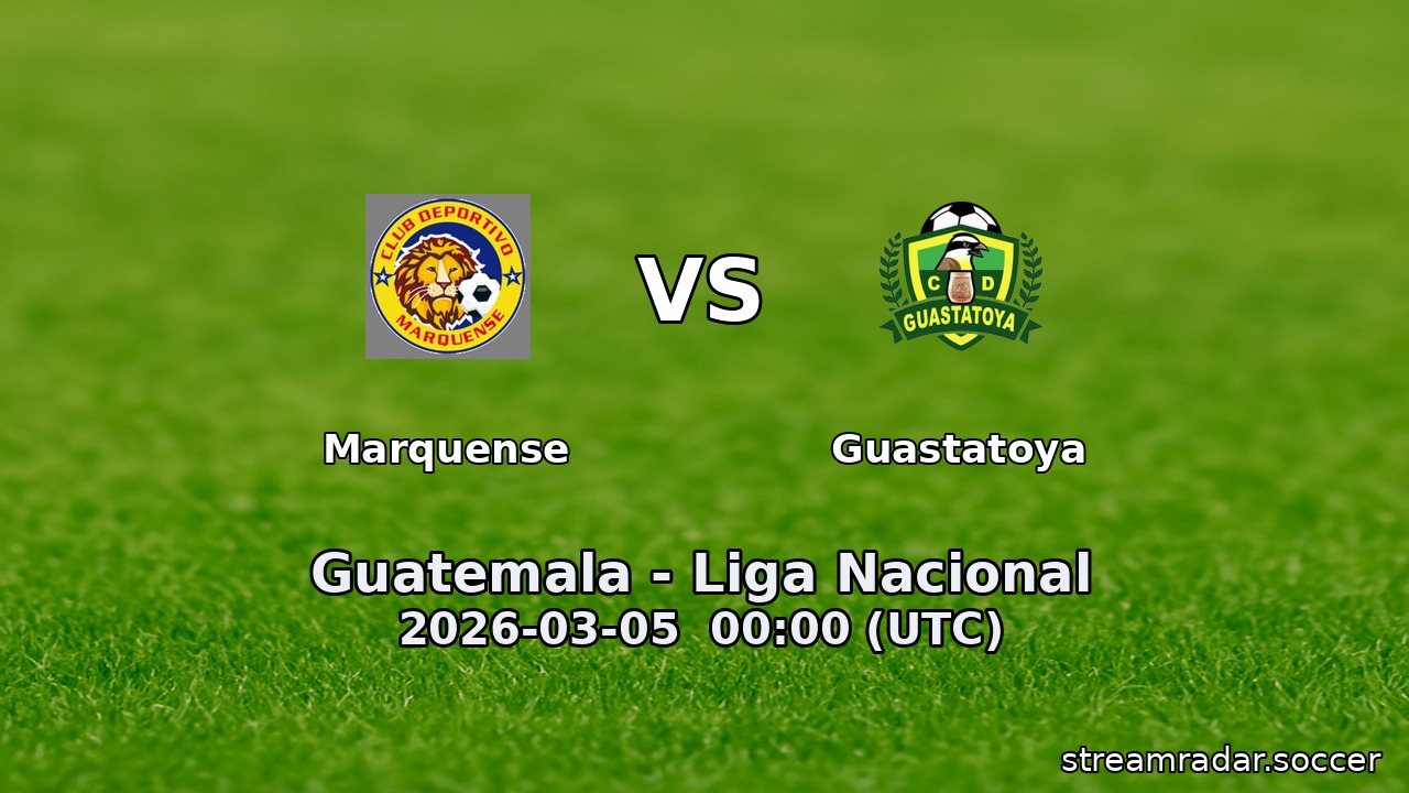 Marquense vs Guastatoya