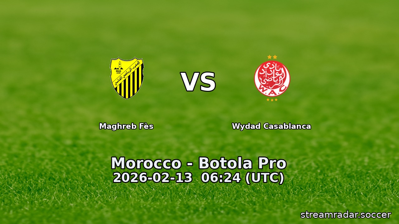 Maghreb Fès vs Wydad Casablanca