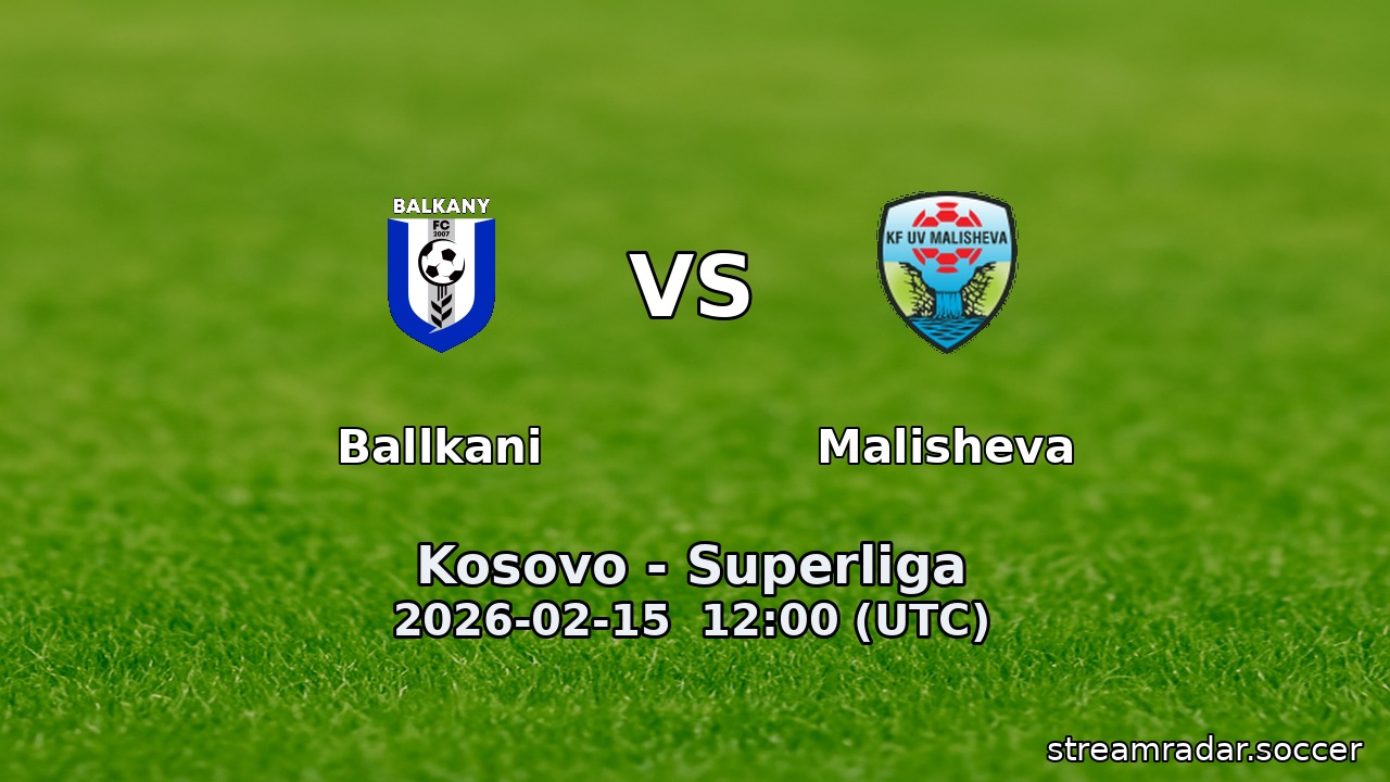 Ballkani vs Malisheva