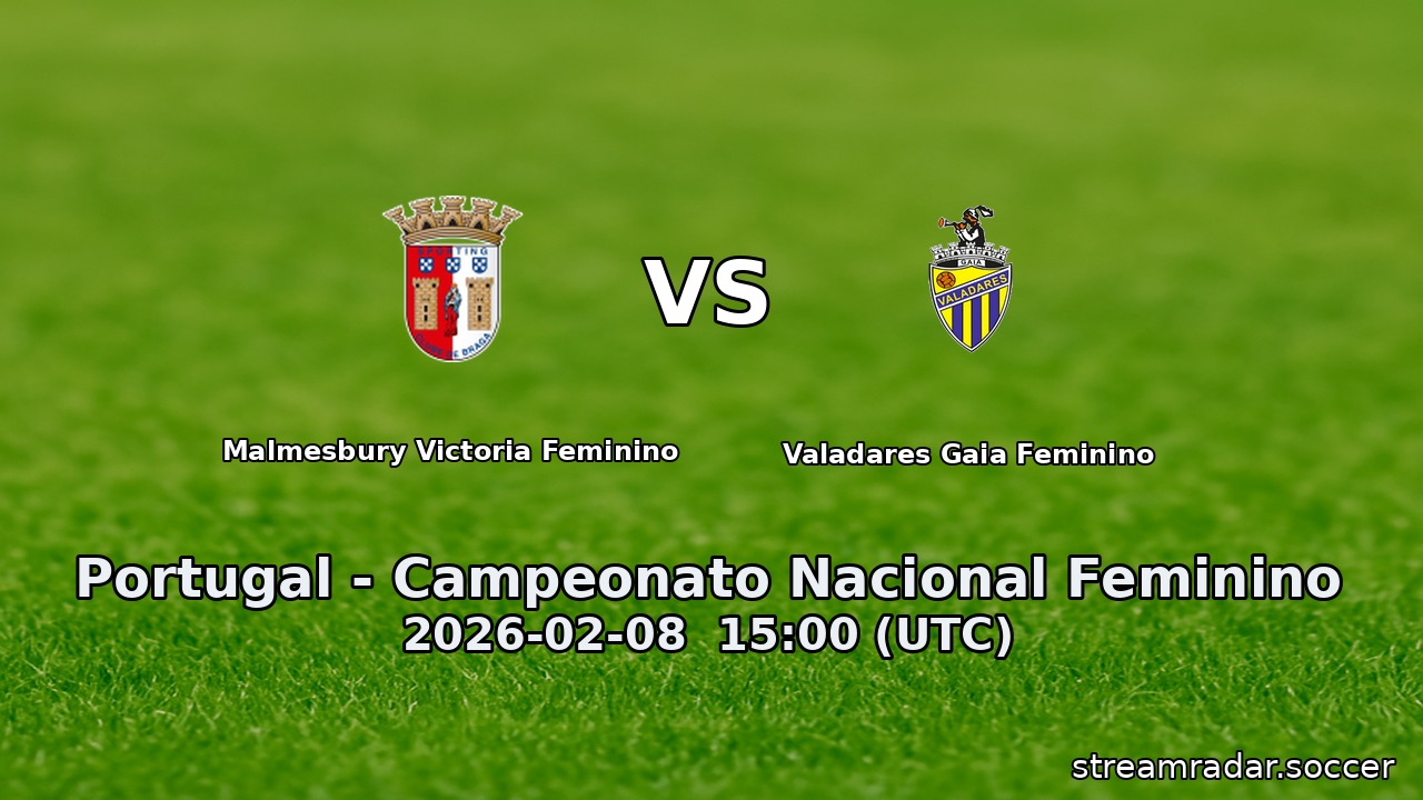 Malmesbury Victoria Feminino vs Valadares Gaia Feminino